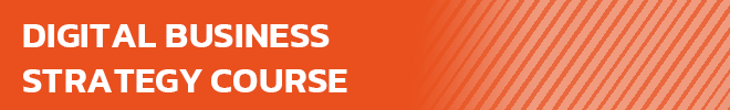 DIGITAL BUSINESS STRATEGY COURSE